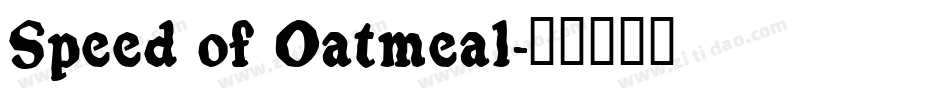 Speed of Oatmeal字体转换